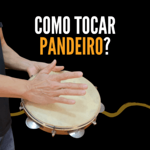 Como tocar pandeiro?